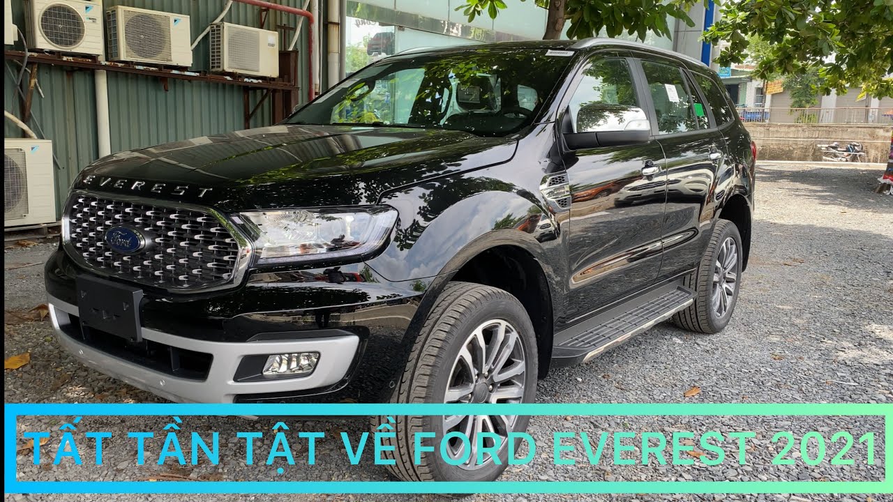 Ford Everest 4WD 2021 : Hướng dẫn sử dụng Ford Everest mới nhất| Tất tần tật về Everest 4WD 2021
